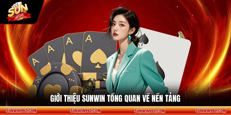 Giới thiệu SUNWIN tổng quan về nền tảng