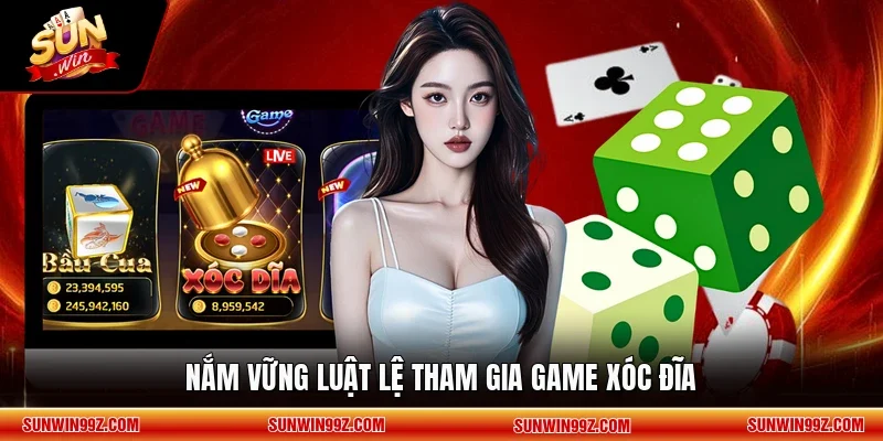 Nắm vững luật lệ tham gia game Xóc Đĩa
