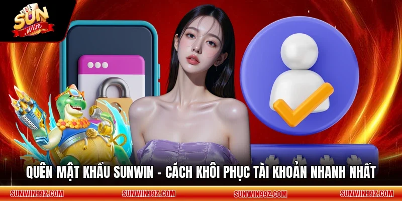 Quên Mật Khẩu SUNWIN